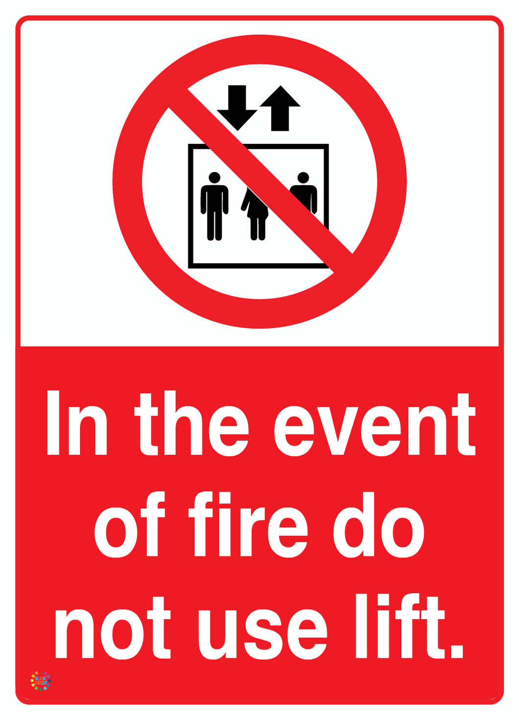 In The Event Of Fire - Do Not Use Lift Sign