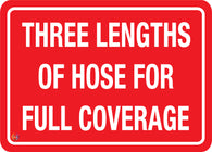 Three Lengths Of Hose For Full Coverage Sign