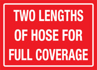 Two Lengths Of Hose For Full Coverage Sign