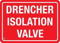 Drencher Isolation Valve Sign