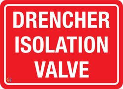 Drencher Isolation Valve Sign