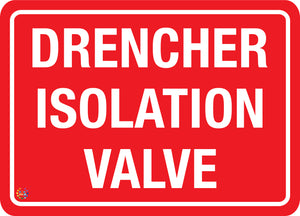 Drencher Isolation Valve Sign
