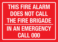 This Fire Alarm Does Not Call Fire Brigade Sign