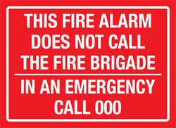 This Fire Alarm Does Not Call Fire Brigade Sign