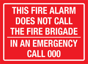 This Fire Alarm Does Not Call Fire Brigade Sign