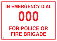 In Emergency Dial 000 For Police Or Fire Brigade Sign