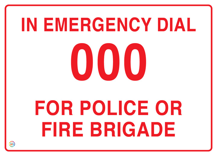 In Emergency Dial 000 For Police Or Fire Brigade Sign