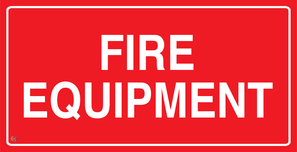 Fire Equipment Sign | Fire Safety Identification Sign | K2K Signs Australia