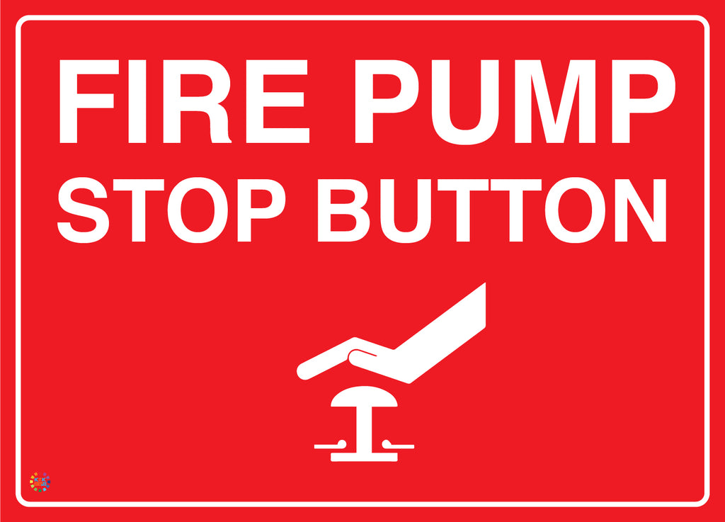 Fire Stop Sign Fire Pump Stop Button Sign | Fire Safety Sign | K2K Signs Australia