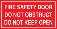 Fire Safety Door Do Not Obstruct Do Not Keep Open Sign