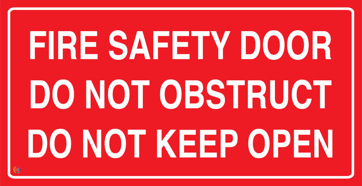 Fire Safety Door Do Not Obstruct Do Not Keep Open Sign
