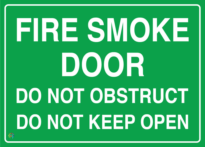 Fire Smoke Door - Do Not Obstruct - Do Not Keep Open Sign