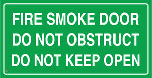 Fire Smoke Door Do Not Obstruct Do Not Keep Open Sign