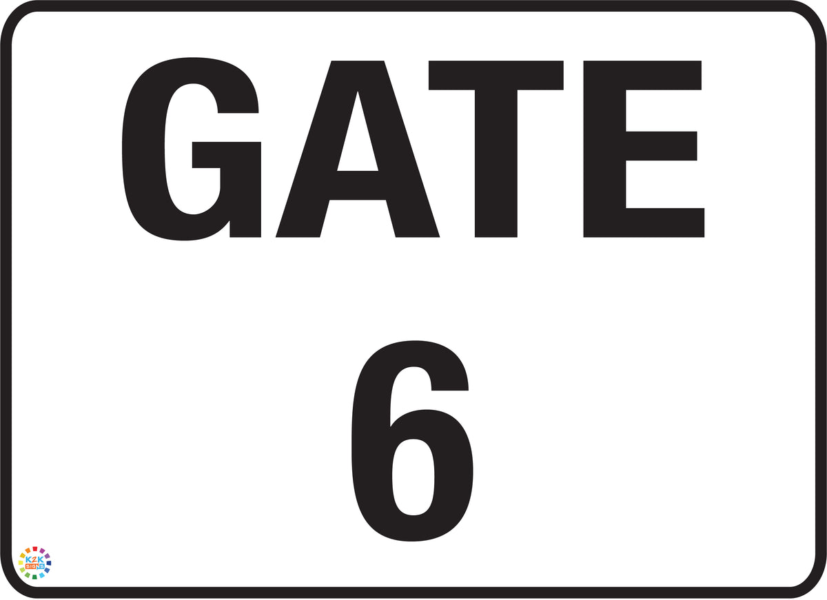 Gate 6 Sign | K2K Signs Australia