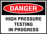 Danger High Pressure Testing In Progress