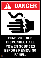Danger High Voltage - Disconnect All Power Sources Before Removing Panel