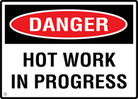 Danger Hot Work In Progress