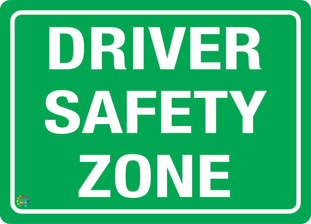 Driver Safety Zone Sign