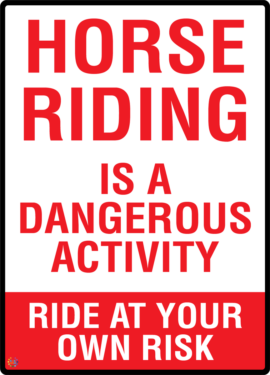 Horse Riding Is A Dangerous Activity - Ride At Your Own Risk Sign | K2K ...