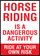 Horse Riding Is A Dangerous Activity - Ride At Your Own Risk Sign