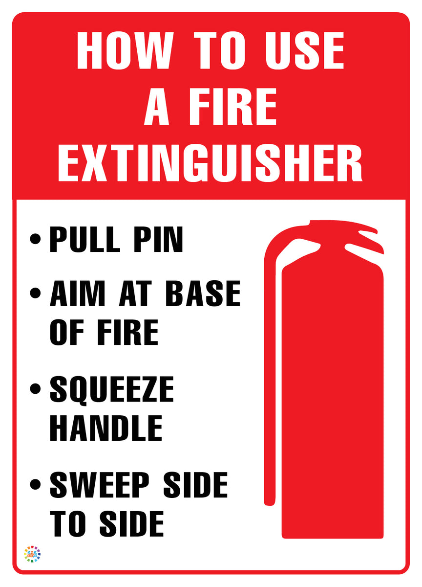 How To Use A Fire Extinguisher Sign | PASS Method Safety Sign | K2K ...