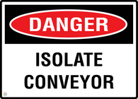 Danger Isolate Conveyor