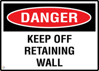 Danger Keep Off Retaining Wall