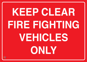 Keep Clear Fire Fighting Vehicles Only Sign