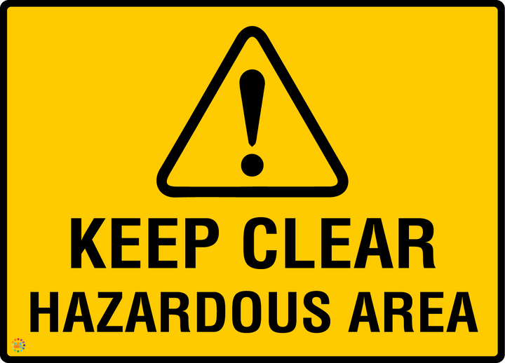 Keep Clear Hazardous Area Sign