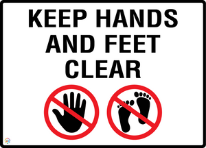 Keep Hands And Feet Clear Sign