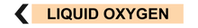 Load image into Gallery viewer, Left Arrow Liquid Oxygen - Pipe Marker Labels