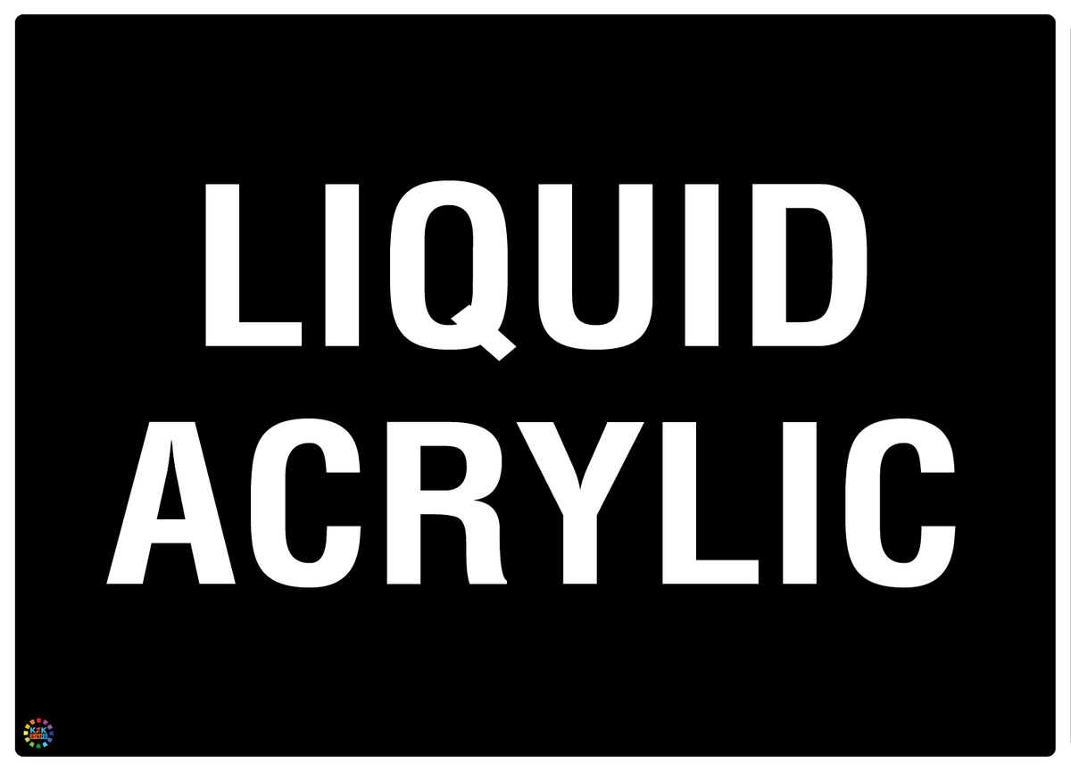 Liquid Acrylic Sign | Industrial Material Identification Sign | K2K ...