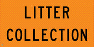 Litter Collection - Multi Message Temporary Road Traffic Sign