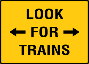 Look For Trains Sign