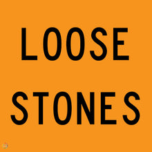 Load image into Gallery viewer, Loose Stones Sign