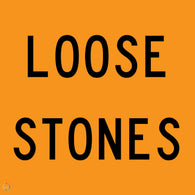 Loose Stones Sign