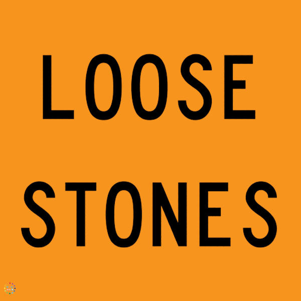 Loose Stones Sign