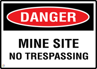 Danger Mine Site No Trespassing