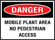 Danger Mobile Plant Area No Pedestrian Access