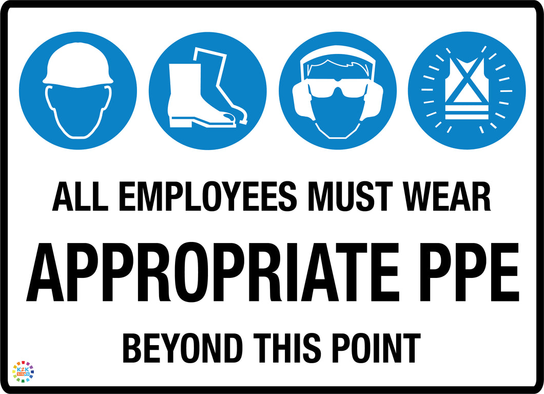 All Employees Must Wear Appropriate PPE Sign | K2K Signs Australia