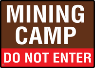Mining Camp - Do Not Enter Sign