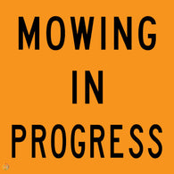 Mowing In Progress Sign