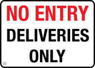 No Entry Deliveries Only Sign