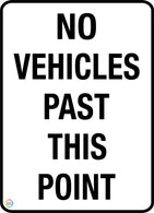 No Vehicles Past This Point Sign