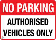 No Parking - Authorised Vehicles Only Sign