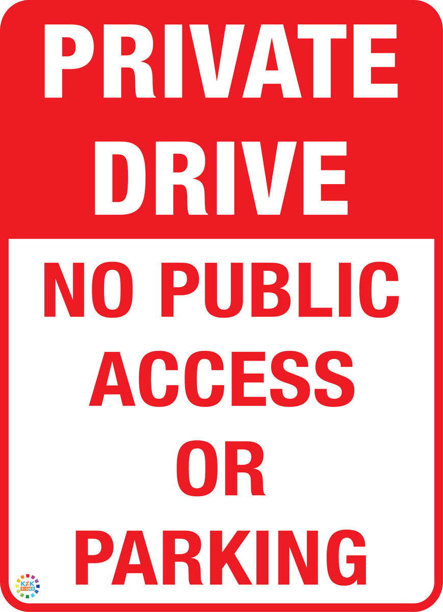 No Public Access or Parking Sign | K2K Signs Australia