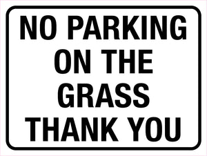 No Parking On The Grass Thank You Sign