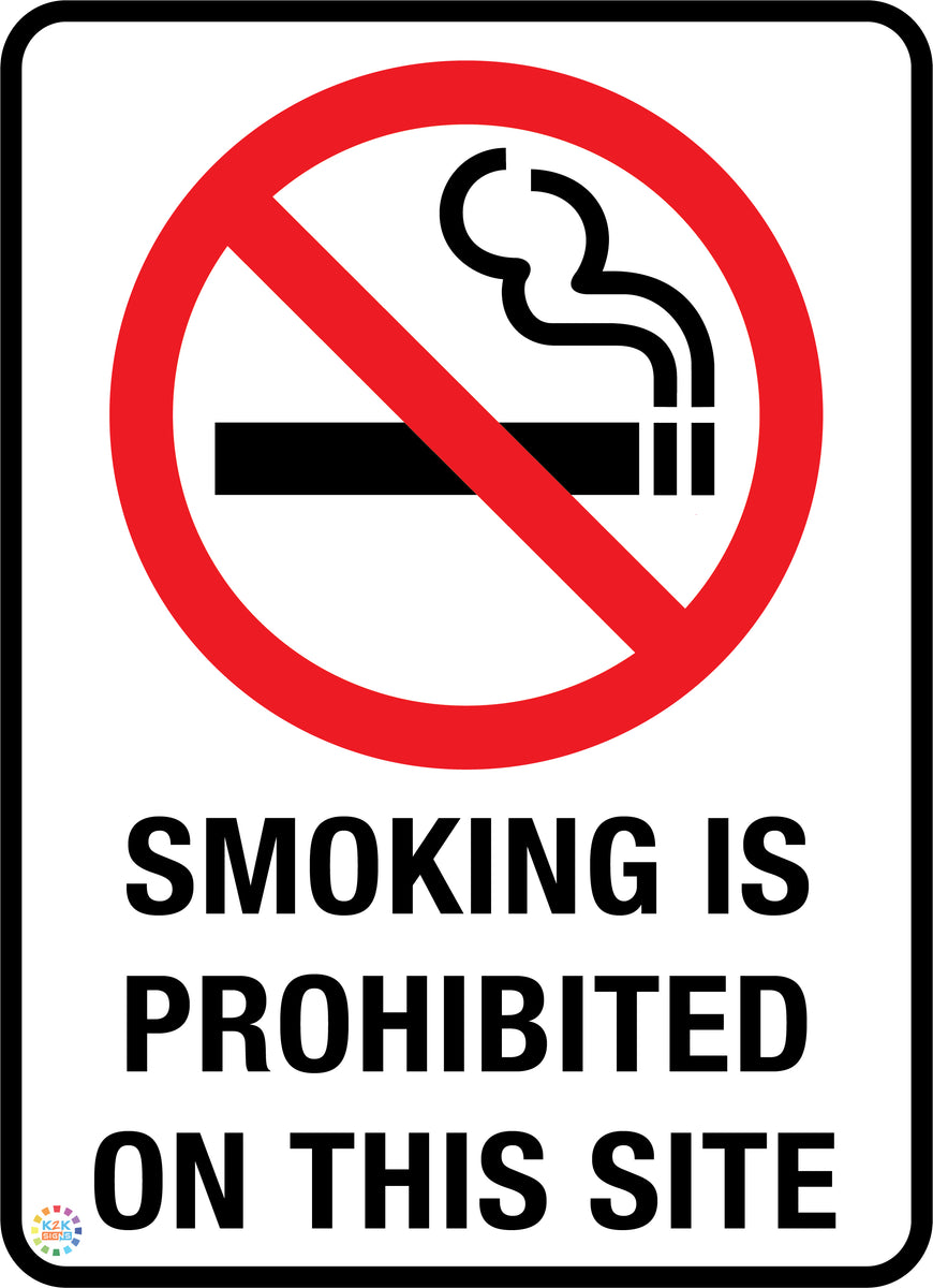 Smoking Is Prohibited On This Site | K2K Signs Australia