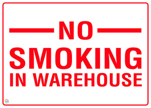No Smoking In Warehouse Sign