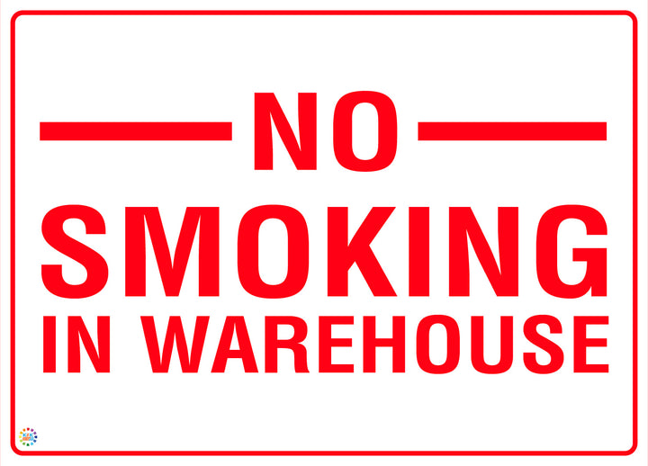 No Smoking In Warehouse Sign